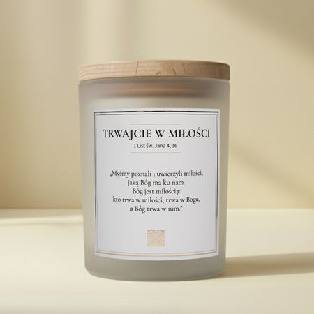 TRWAJCIE W MIŁOŚCI (Biały satyna, świeca 280 ml)